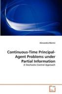 Continuous-Time Principal-Agent Problems under Partial Information di Alessandra Mainini edito da VDM Verlag