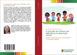 A inclusão de criança com deficiência na educação infantil di Marcleyde Almeida do Nascimento edito da Novas Edições Acadêmicas
