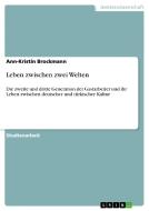 Leben zwischen zwei Welten di Ann-Kristin Brockmann edito da GRIN Publishing