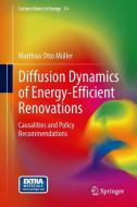 Diffusion Dynamics of Energy-Efficient Renovations di Matthias Müller edito da Springer-Verlag GmbH