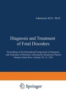Diagnosis and Treatment of Fetal Disorders edito da Springer Berlin Heidelberg
