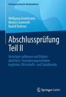 Abschlussprüfung Teil II di Wolfgang Grundmann, Marion Leuenroth, Rudolf Rathner edito da Springer-Verlag GmbH