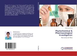 Phytochemical & Pharmacological Investigation di Arfia Chowdhury edito da LAP Lambert Academic Publishing