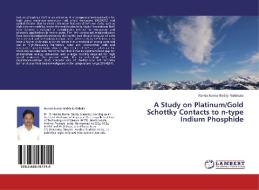 A Study on Platinum/Gold Schottky Contacts to n-type Indium Phosphide di Nanda Kumar Reddy Nallabala edito da LAP Lambert Academic Publishing