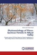 Phytosociology of Pinus-Qurecus Forests In Nikyal Valley di Muhammad Shoaib Amjad edito da LAP Lambert Academic Publishing