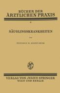 Säuglingskrankheiten di August Reuß edito da Springer Vienna
