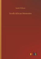 South African Memories di Sarah Wilson edito da Outlook Verlag