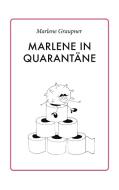 Marlene in Quarantäne di Marlene Graupner edito da Books on Demand