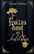 Gotteshand und Teufelsbiss di Christine Ambrosius edito da Books on Demand