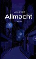 Allmacht di Jana Erhard edito da Books on Demand