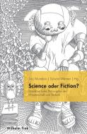 Science oder Fiction? edito da Fink Wilhelm GmbH + Co.KG