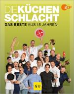 Die Küchenschlacht di ZDF Küchenschlacht edito da Graefe und Unzer Verlag