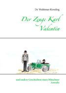 Der Zeuge Karl Valentin di Waldemar Kiessling edito da Books on Demand