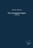The Locomotive Engine di Zerah Colburn edito da UNIKUM
