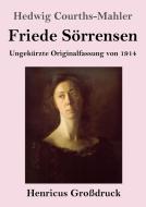 Friede Sörrensen (Großdruck) di Hedwig Courths-Mahler edito da Henricus