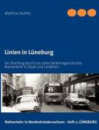 Linien In L Neburg di Matthias Bublitz edito da Books On Demand
