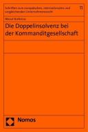 Die Doppelinsolvenz bei der Kommanditgesellschaft di Mesut Korkmaz edito da Nomos Verlagsges.MBH + Co