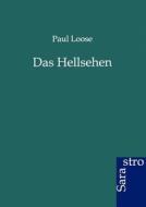 Das Hellsehen di Paul Loose edito da Sarastro GmbH