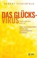 Das Glücksvirus di Robert Scheinfeld edito da VAK Verlags GmbH