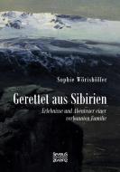 Gerettet aus Sibirien di Sophie Wörishöffer edito da Severus