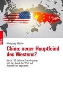 China: neuer Hauptfeind des Westens? di Wolfgang Müller edito da Vsa Verlag