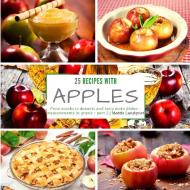 25 recipes with apples - part 2 di Mattis Lundqvist edito da BuchHörnchen-Verlag