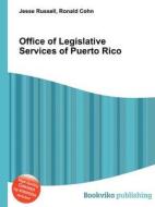 Office Of Legislative Services Of Puerto Rico edito da Book On Demand Ltd.