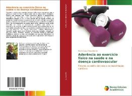 Aderência ao exercício físico na saúde e na doença cardiovascular di Mario Cesar Nascimento edito da Novas Edições Acadêmicas
