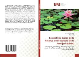 Les petites mares de la Réserve de Biosphère de la Pendjari (Bénin) di Emeline P. S. Assede, Gilles Nago, Brice Sinsin edito da Editions universitaires europeennes EUE