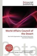 World Affairs Council of the Desert edito da Betascript Publishing