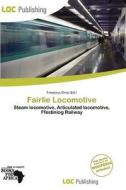Fairlie Locomotive edito da Loc Publishing