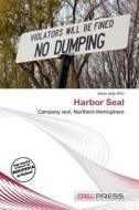 Harbor Seal edito da Cred Press