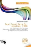 East Coast Bays By-election, 1980 edito da Fer Publishing