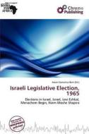 Israeli Legislative Election, 1965 edito da Chromo Publishing
