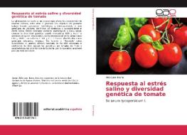 Respuesta al estrés salino y diversidad genética de tomate di Aldo Lara Ibarra edito da EAE