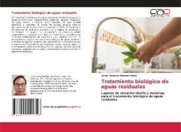 Tratamiento biológico de aguas residuales di Javier Christian Ramirez Perez edito da Editorial Académica Española