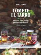 Cómete el tarro : 60 recetas vegan-friendly para darle marcha al día di Marta Vergés Viñals, Marta Vergés edito da Editorial Planeta, S.A.