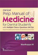 Manipal Prep Manual Of Medicine For Dental Students di M. Manthappa edito da Cbs Publishers & Distributors