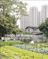 Hands-On Urbanism 1850-2012: The Right to Green edito da MCCM Creations