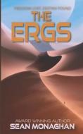 The Ergs di Sean Monaghan edito da Independently Published
