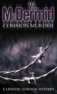 Common Murder di V. L. McDermid edito da HarperCollins Publishers