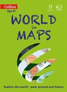 World in Maps di Stephen Scoffham, Collins Maps edito da HarperCollins Publishers