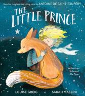 The Little Prince di Louise Greig, Antoine de Saint-Exupery edito da HarperCollins Publishers