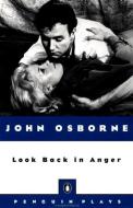 Look Back in Anger di John Osborne edito da PENGUIN GROUP