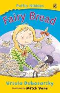 Fairy Bread di Ursula Dubosarsky edito da Penguin Books Ltd