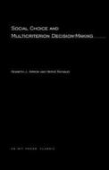 Social Choice and Multicriterion Decision-Making di Kenneth J. Arrow, Herve Raynaud edito da MIT PR