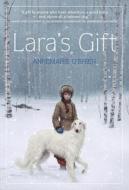 Lara's Gift di Annemarie O'Brien edito da YEARLING