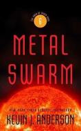 Metal Swarm di Kevin J. Anderson edito da ORBIT