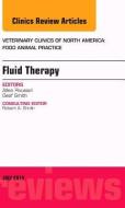 Fluid and Electrolyte Therapy, An Issue of Veterinary Clinics of North America: Food Animal Practice di Geof W. Smith edito da Elsevier - Health Sciences Division
