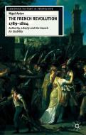 The French Revolution, 1789-1804 di Nigel Aston edito da Macmillan Education UK